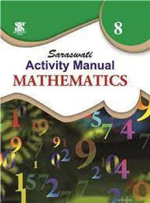 SARASWATI ACTIVITY MANUAL MATHEMATICS - 8(Hardcover, ANUPAL SAGAR , RAISHMI SAGAR)