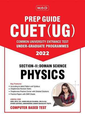 MTG CUET UG Prep Guide For Physics (Section II : Domain Science) - CUET Practice Papers with OMR Sheet (Strictly Based on Latest CUET-UG Exam Pattern 2022)(Paperback, MTG Editorial Board) MTG CUET UG Prep Guide For Physics (Section II : Domain Science) - CUET Practice Papers with OMR Sheet (Strictly Based on Latest CUET-UG Exam Pattern 2022)(Paperback, MTG Editorial Board)
