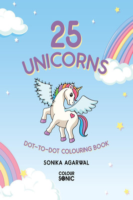 25 Unicorns Dot-to-Dot Colouring Book(English, Paperback, Sonika Agarwal)