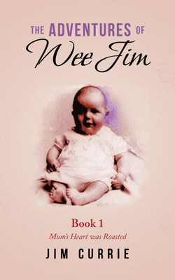 The Adventures of Wee Jim(English, Paperback, Currie Jim)