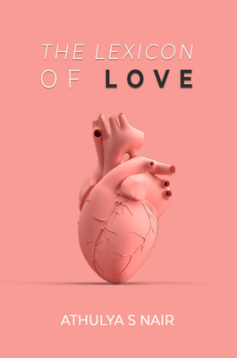 The Lexicon of Love(Paperback, Athulya S Nair)