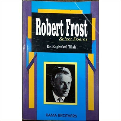 Robert Frost Selected Poems(Paperback, Tilak R)