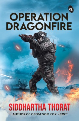 Operation Dragonfire(Paperback, Siddhartha Thorat)