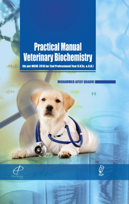 Practical Manual Veterinary Biochemistry (As per MSVE-2016 for 2nd Professional Year B.V.Sc. & A.H.)(Hardcover, Dr. Mohammed Afeef Quadri)