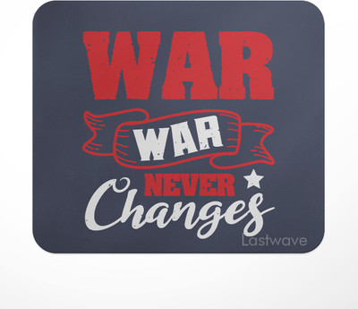 LASTWAVE War. War never changes, Gamer Enthusiast Design Printed Mouse Pad for Computer, Non Slip Base Mousepad(Multicolor)