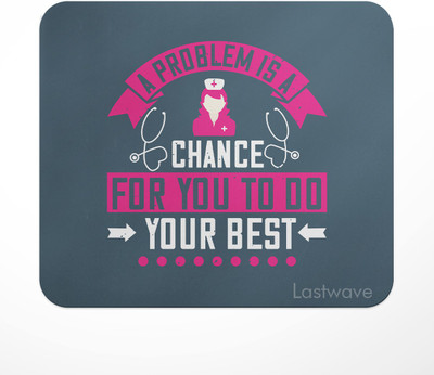 LASTWAVE A problem is a chance for you to do your best, Design Printed Mouse Pad for Non Slip Base Mousepad(Multicolor)
