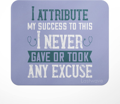 LASTWAVE I attribute my success to this – I never gave or took any excuse, Design Printed Mousepad(Multicolor)