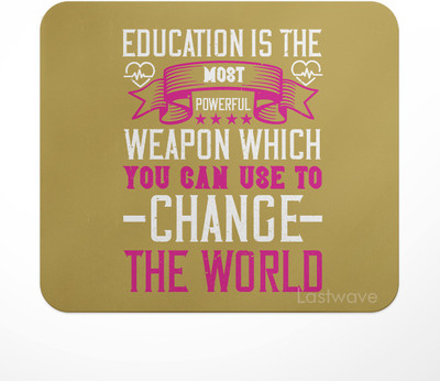 LASTWAVE Education is the most powerful weapon which you can use to change the world Non Slip Base Mousepad(Multicolor)