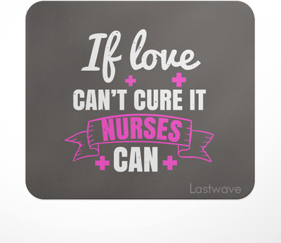 LASTWAVE If love can’t cure it, nurses can 02, Design Printed Mouse Pad for Hospital Non Slip Base Mousepad(Multicolor)