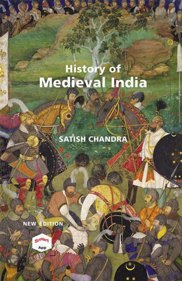 History Of Medieval India New Edition 2022 By Satish Chandra Paper Back(Paperback, Satish Chandra)