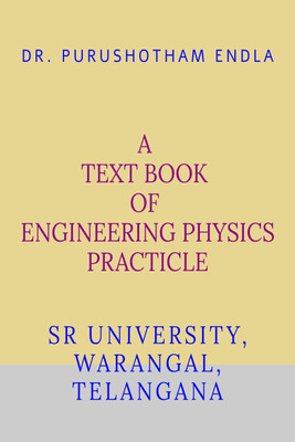 A TEXT BOOK OF ENGINEERING PHYSICS PRACTICLE(English, Paperback, Dr. Purushotham Endla)