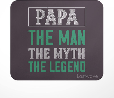 LASTWAVE papa the man the myth the legend, Quote Printed Mouse Pad for Computer, PC Mousepad(Multicolor)