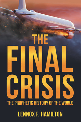 The Final Crisis(English, Hardcover, Hamilton Lennox F)