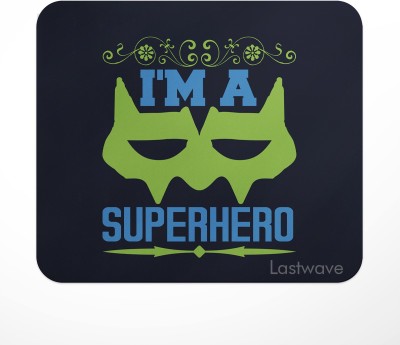 LASTWAVE I'M A SUPERHERO, Superhero Design Printed Mouse Pad for Computer, PC, Laptop Mousepad(Multicolor)