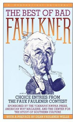The Best of Bad Faulkner(English, Paperback, Wells Dean Faulkner)