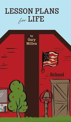 Lesson Plans for Life(English, Hardcover, Millen Gary)