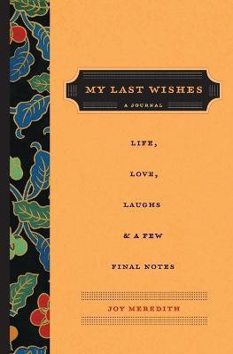 My Last Wishes(English, Paperback, Meredith Joy)