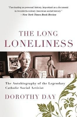 The Long Loneliness(English, Paperback, Day Dorothy)