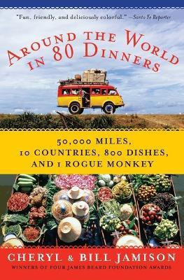 Around the World in 80 Dinners(English, Paperback, Jamison Cheryl)