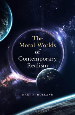 The Moral Worlds of Contemporary Realism(English, Paperback, Holland Mary K. Dr.)