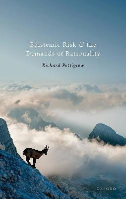 Epistemic Risk and the Demands of Rationality(English, Hardcover, Pettigrew Richard)