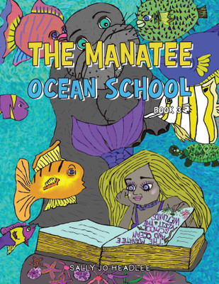 The Manatee Ocean School(English, Paperback, Headlee Sally Jo)