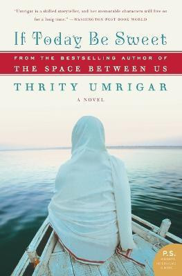 If Today Be Sweet(English, Paperback, Umrigar Thrity)