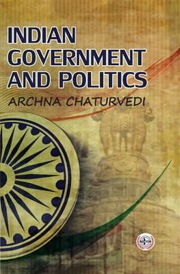 Indian Government and Politics(Hardcover, Archna Chaturvedi)