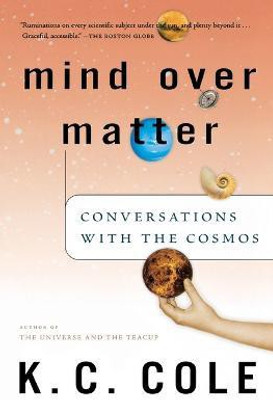 Mind Over Matter(English, Paperback, Cole K C)