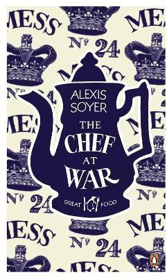 The Chef at War(English, Paperback, Soyer Alexis)