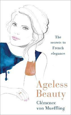 Ageless Beauty(English, Paperback, Mueffling Clemence von)