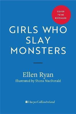 Girls Who Slay Monsters(English, Hardcover, Ryan Ellen)
