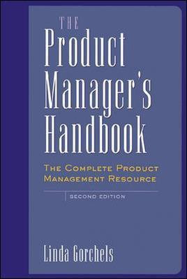 The Product Manager's Handbook(English, Electronic book text, Gorchels Linda)