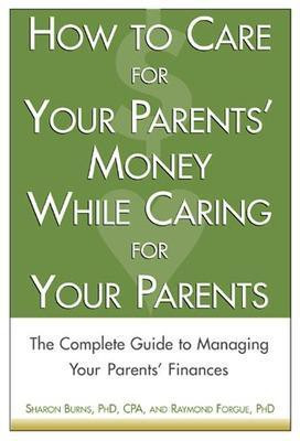 How to Care for Your Parents' Money While Caring for Your Parents(English, Electronic book text, Burns Sharon)