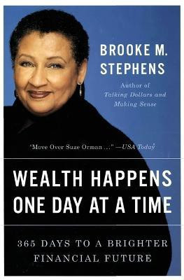 Wealth Happens One Day At A Time(English, Paperback, Stephens Brooke)