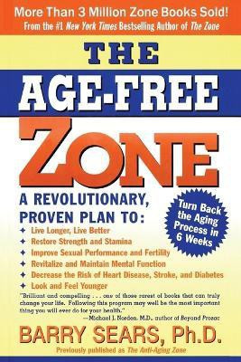 The Age-Free Zone(English, Paperback, Sears Barry)