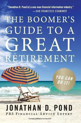 The Boomer's Guide to a Great Retirement(English, Paperback, Pond Jonathan D)