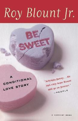 Be Sweet(English, Paperback, Blount Roy Jr)