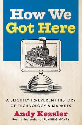 How We Got Here(English, Paperback, Kessler Andy)