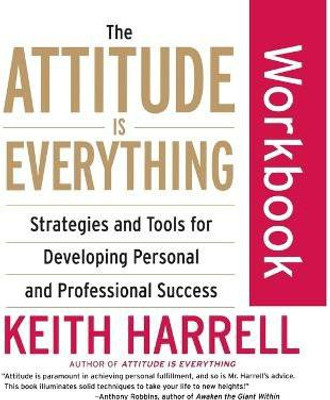 The Attitude Is Everything Workbook(English, Paperback, Harrell Keith)