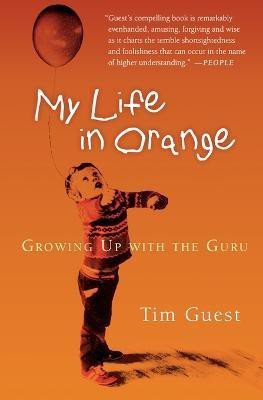 My Life in Orange  - Growing Up With the Guru(English, Paperback, Guest Tim)
