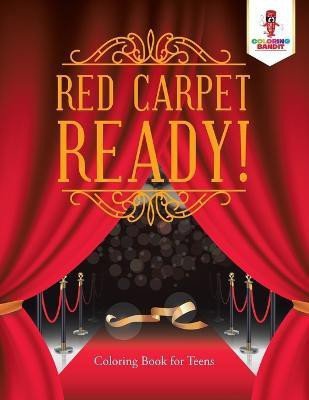 Red Carpet Ready!(English, Paperback, Coloring Bandit)