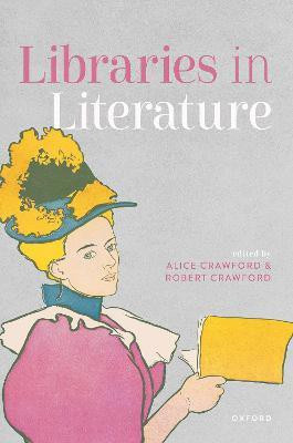 Libraries in Literature(English, Hardcover, unknown)