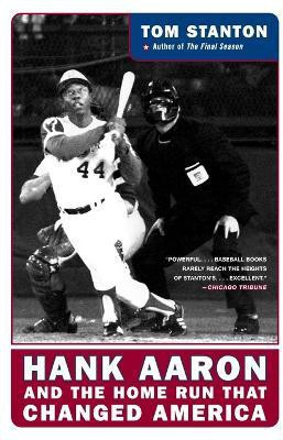 Hank Aaron And The Home Run That Changed America(English, Paperback, Stanton Tom)