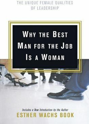 Why the Best Man for the Job Is a Woman(English, Paperback, Wachs Book Esther)