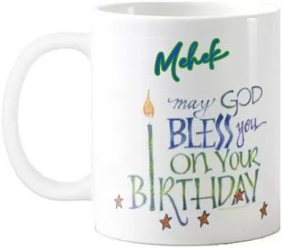 Exocticaa Happy Birthday Mehek Quotes 096 Ceramic Coffee Mug(325 ml)