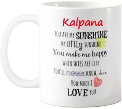 GNS Romantic Gift for Kalpana Love Quotes 071 Ceramic Coffee Mug(325 ml)