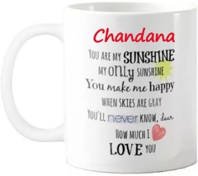 GNS Romantic Gift for Chandana Love Quotes 071 Ceramic Coffee Mug(325 ml)