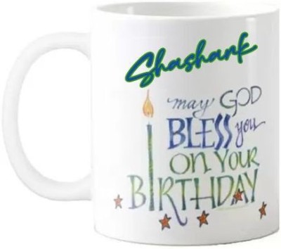 Exocticaa Happy Birthday Shashank Quotes 096 Ceramic Coffee Mug(325 ml)