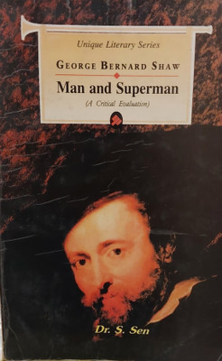 George Bernard Shaw (Man And Superman)(Paperback, Dr. S. Sen)